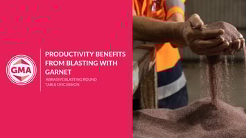 Productivity Benefits from Blasting with Garnet